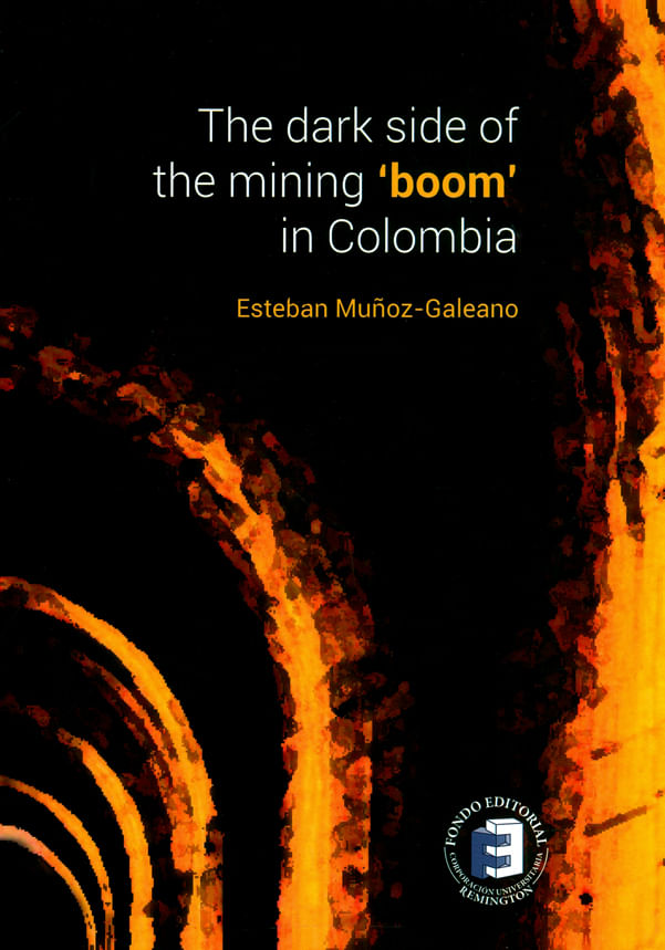 the-dark-side-of-the-mining-boom-9789585613232-urem