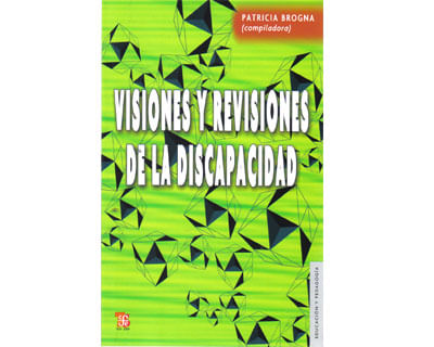 Visiones y revisiones de la discapacidad