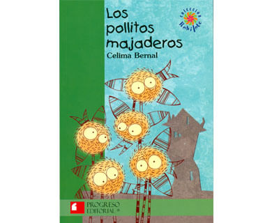 Los pollitos majaderos