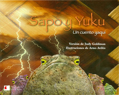 Sapo y Yuku Un cuento yaquí