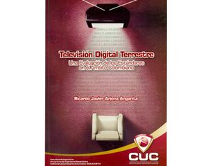Televisión digital terrestre. Una evaluación de los estándares en el ámbito colombiano
