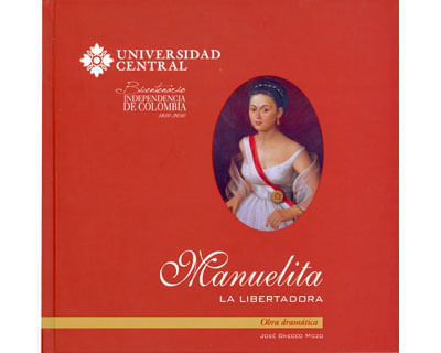 Manuelita la libertadora Obra dramática Tapa Dura