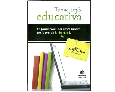 Tecnología educativa La formación del profesorado en la era de internet