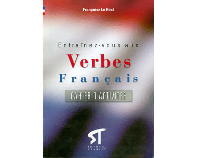 Entraînezvous aux Verbes Français Cahier dactivités