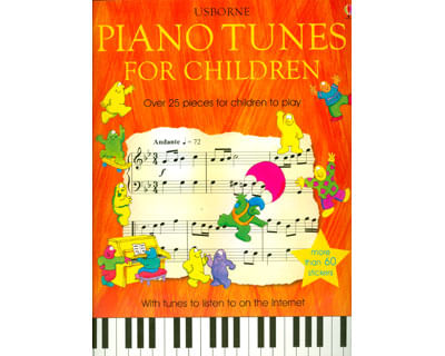 Piano tunes for children Over 25 pieces for children to play