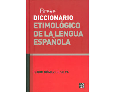Breve diccionario etimológico de la lengua española