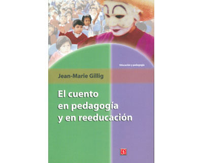El cuento en pedagogía y en reeducación