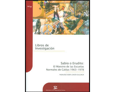 Sabio o erudito El maestro de las Escuelas Normales del Departamento de Caldas 19631978