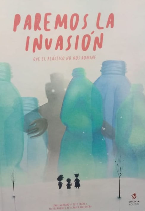 Paremos La Invasión Que El Plástico No Nos Domine