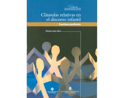 Cláusulas relativas en el discurso infantil Cuestiones pendientes