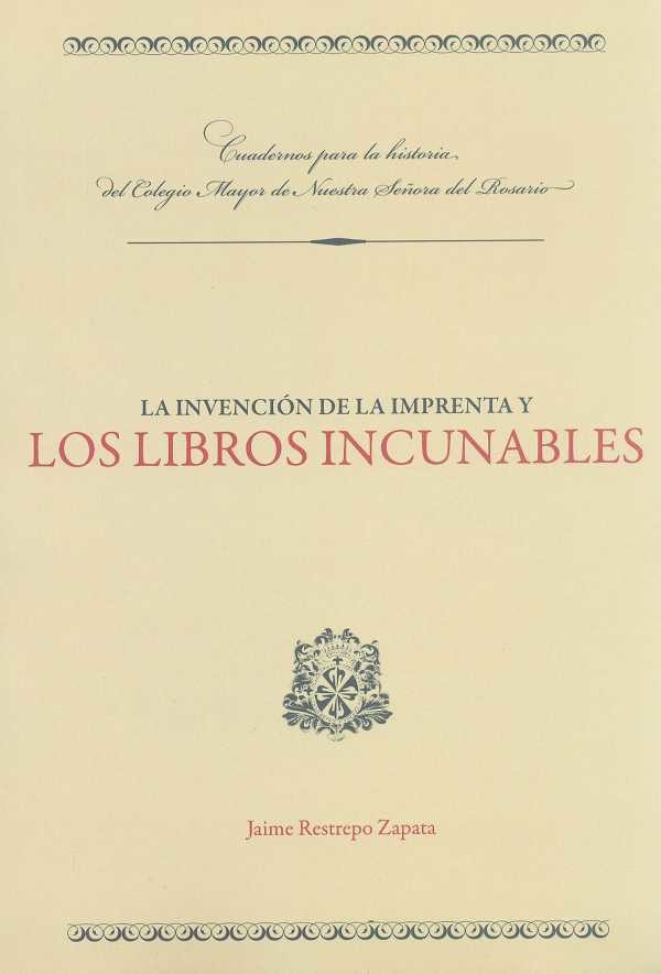 la-invencion-de-la-imprenta-y-los-libros-incunables-9789587384390-uros