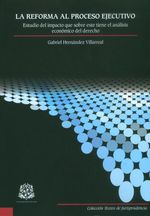 la-reforma-al-proceso-ejecutivo-estudio-del-impacto-que-sobre-este-tiene-el-analisis-economico-del-derecho-9789587385076-uros