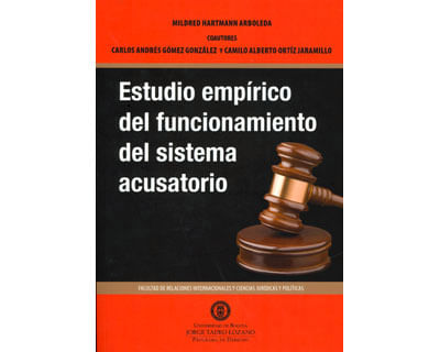 Estudio empírico del funcionamiento del sistema acusatorio