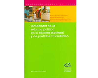 Incidencia de la reforma política en el sistema electoral y de partidos colombiano