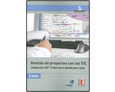 Gestión de proyectos con las TIC Introducción a MS® Project con un ejemplo paso a paso
