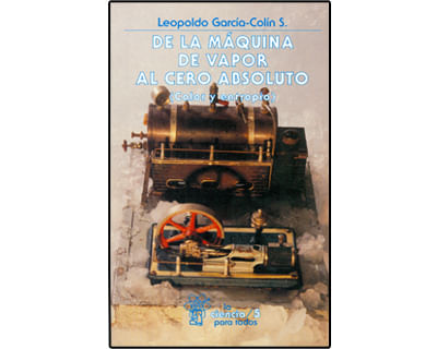 De la máquina de vapor al cero absoluto Calor y entropía