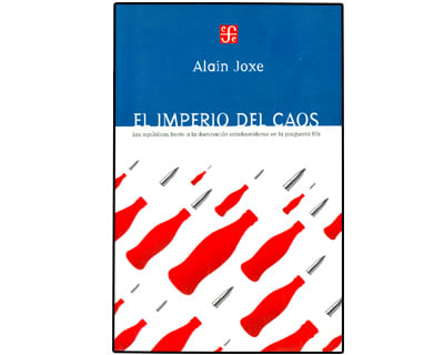 El imperio del caos Las repúblicas frente a la dominación estadounidense en la posguerra fría