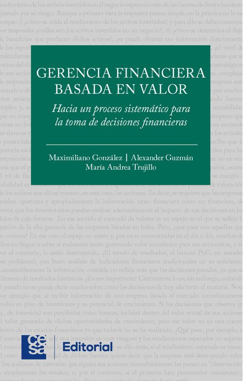 Gerencia financiera basada en valor Hacia un proceso sistemático para la toma de decisiones financieras