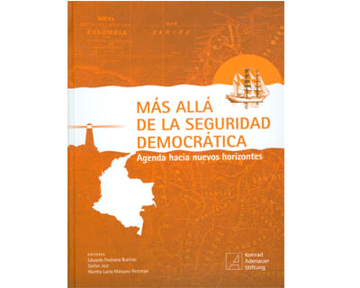Más allá de la seguridad democrática Agenda hacia nuevos horizontes