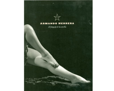 Armando Herrera El fotógrafo de las estrellas Retratos 19341996