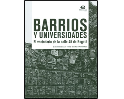 Barrios y universidades El vecindario de la calle 45 de Bogotá