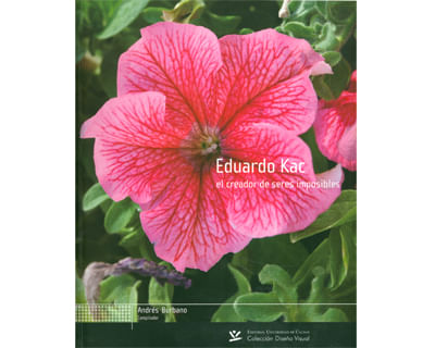 Eduardo Kac el creador de seres imposibles