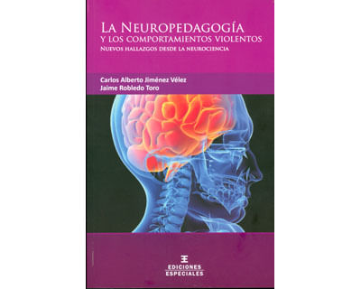 La neuropedagogía y los comportamientos violentos Nuevos hallazgos desde la neurociencia