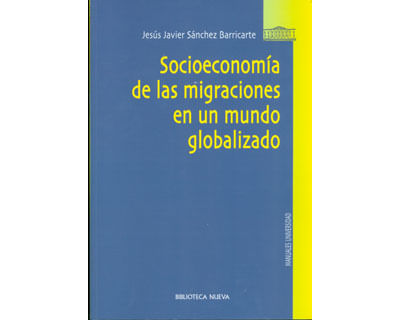 Socioeconomía de las migraciones en un mundo globalizado