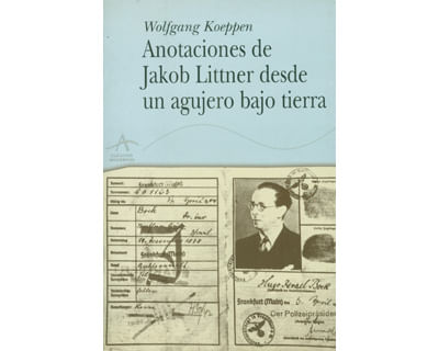 Anotaciones de Jakob Littner desde un agujero bajo la tierra