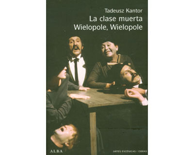 La clase muerta  Wielopole Wielopole