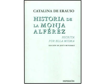 Historia de la monja Alférez Escrita por ella misma