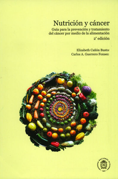 Nutrición y cáncerGuía para la prevención y tratamiento del cáncer por medio de la alimentación 2 edición