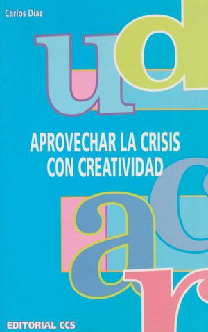 Aprovechar la Crisis con Creatividad