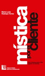 mistica-por-el-cliente-caso-colpatria-sobre-crm-y-gestion-de-clientes-9789588722375-cesa