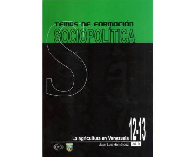Temas de formación sociopolítica, la agricultura en Venezuela # 12-13
