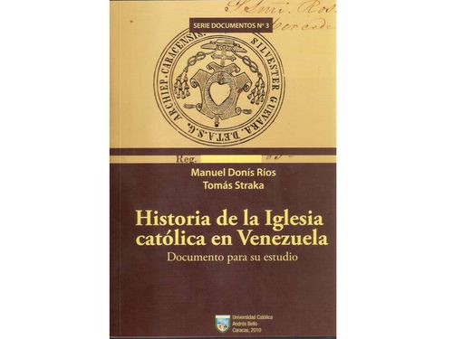 Historia de la iglesia católica en Venezuela, documento para su estudio