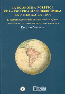 La economía política de la política macroeconómica en América Latina El contexto institucional y distributivo de su reforma Tapa Dura