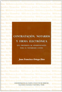 Contratación notarios y firma electrónica Una propuesta de modernización para el notariado latino