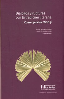 Diálogos y rupturas con la tradición literaria Convergencias 2009