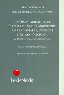 La discapacidad en el sistema de salud argentino obras sociales prepagas y Estado Nacional Ley 24901 y normas complementarias