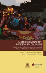 autodeterminacion-indigena-en-colombia-9789587417203-uden