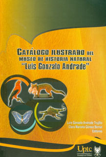 Catálogo ilustrado del museo de historia natural 'Luis Gonzalo Andrade'