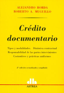 Crédito documentario Tipos y modalidades Dinámica contractual responsabilidad de las partes intervinientes costumbres y prácticas uniformes