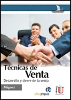 Técnicas de venta Desarrollo y cierre de la venta