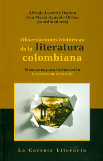 Observaciones históricas de la literatura colombiana. Elementos para la discusión. Cuadernos de trabajo III