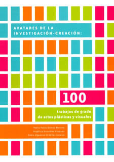 100 trabajos de grado de artes plásticas y visuales