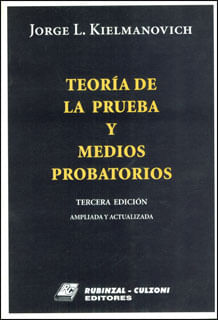 Teoría de la prueba y medios probatorios