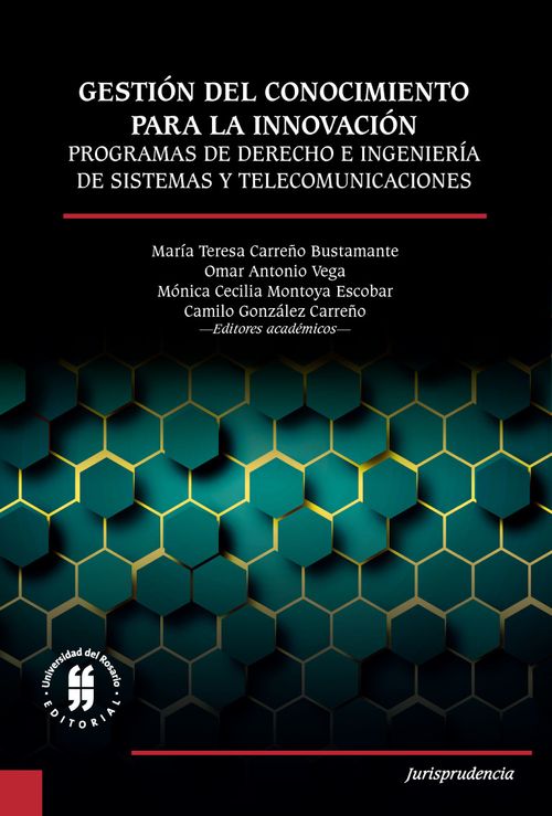 Gestión del conocimiento para la innovación de los programas de Derecho e Ingeniería de Sistemas y Telecomunicaciones