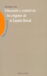 Educación y control en los orígenes de la España liberal