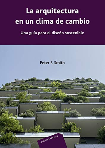 La Arquitectura En Un Clima De Cambio Una Guía Para El Diseño Sostenible